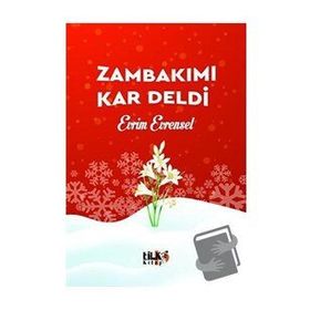 Zambakımı Kar Deldi - Evrim Evrensel