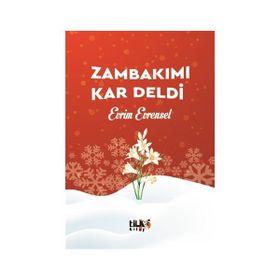 Zambakımı Kar Deldi - Evrim Evrensel