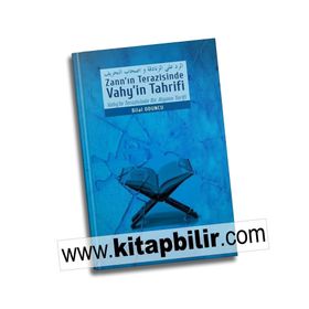 Zann’ın Terazisinde Vahy’in Tahrifi - Bilal Oduncu