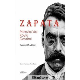 Zapata: Meksika'da Köylü Devrimi - Robert P. Millon