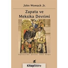 Zapata ve Meksika Devrimi - John Womack Jr.