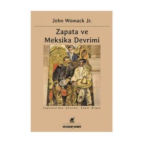Zapata ve Meksika Devrimi - John Womack Jr.