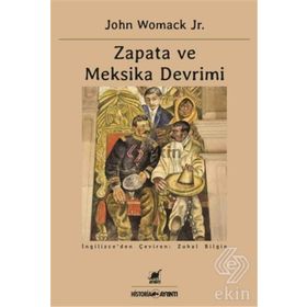 Zapata ve Meksika Devrimi - John Womack Jr.