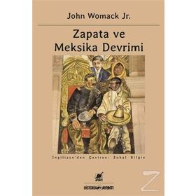 Zapata ve Meksika Devrimi - John Womack Jr.
