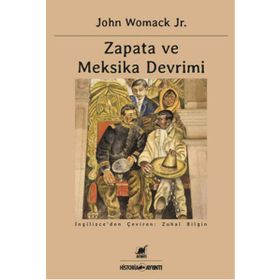 Zapata ve Meksika Devrimi - John Womack Jr.