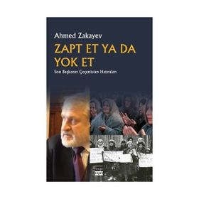 Zapt Et Ya Da Yok Et - Ahmed Zakayev
