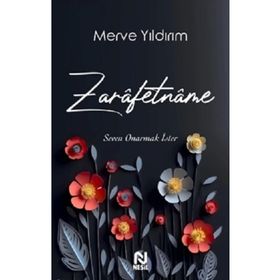 Zarafetname Seven Onarmak İster - Nesil Yayınları