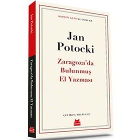ZARAGOZA`DA BULUNMUŞ EL YAZMASI - JAN POTOCKI