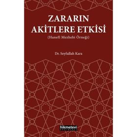 Zararın Akitlere Etkisi Hanefi Mezhebi Örneği Seyfullah Kara