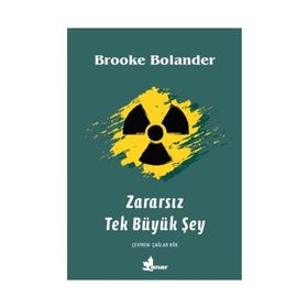 Zararsız Tek Büyük Şey - Brooke Bolander