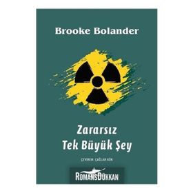 Zararsız Tek Büyük Şey - Brooke Bolander
