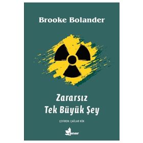 Zararsız Tek Büyük Şey - Brooke Bolander