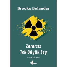 Zararsız Tek Büyük Şey - Brooke Bolander