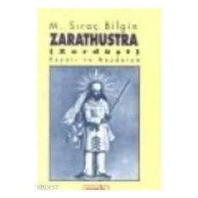 ZARATHUŞTRA - M. SIRAÇ BILGIN