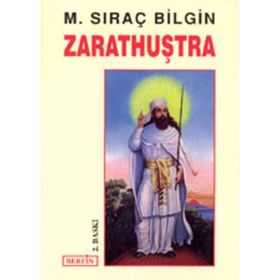 ZARATHUŞTRA - M. SIRAÇ BILGIN
