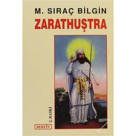 ZARATHUŞTRA - M. SIRAÇ BILGIN
