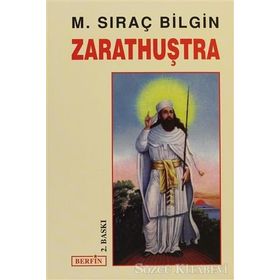 ZARATHUŞTRA - M. SIRAÇ BILGIN