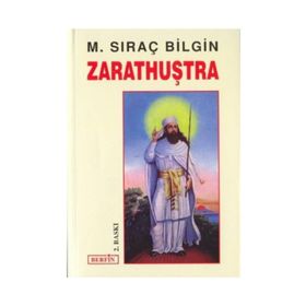 ZARATHUŞTRA - M. SIRAÇ BILGIN