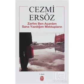 ZARFINI BEN AÇARDIM SANA YAZDIĞIM MEKTUPLARIN - CEZMI ERSÖZ