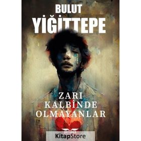 Zarı Kalbinde Olmayanlar - Bulut Yiğittepe