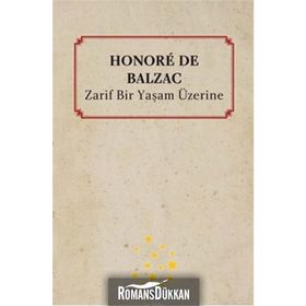Zarif Bir Yaşam Üzerine - Honore de Balzac