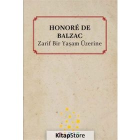 Zarif Bir Yaşam Üzerine - Honore de Balzac