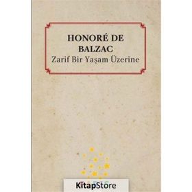 Zarif Bir Yaşam Üzerine - Honore de Balzac