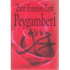 Zarif Evrenin Zarif Peygamberi - Bekir Sağlam