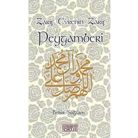 Zarif Evrenin Zarif Peygamberi - Bekir Sağlam