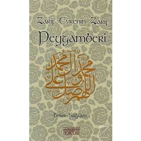Zarif Evrenin Zarif Peygamberi - Bekir Sağlam