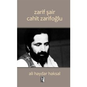 Zarif Şair Cahit Zarifoğlu - Ali Haydar Haksal