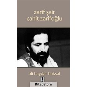 Zarif Şair Cahit Zarifoğlu - Ali Haydar Haksal