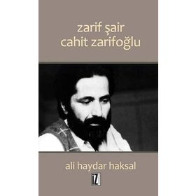 Zarif Şair Cahit Zarifoğlu - Ali Haydar Haksal