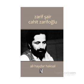 Zarif Şair Cahit Zarifoğlu - Ali Haydar Haksal