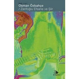 Zarifoğlu Efsane ve Şiir - Osman Özbahçe