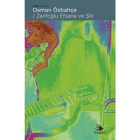 Zarifoğlu Efsane ve Şiir - Osman Özbahçe