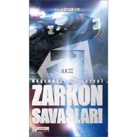 Zarkon Savaşları-Başlangıç Hikayesi - Yusuf Özşahiner