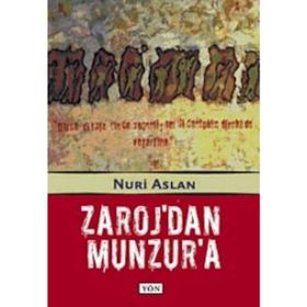 ZAROJ'DAN MUNZUR'A - NURI ASLAN