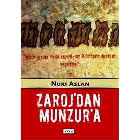 ZAROJ'DAN MUNZUR'A - NURI ASLAN