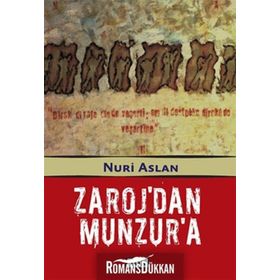 ZAROJ'DAN MUNZUR'A - NURI ASLAN
