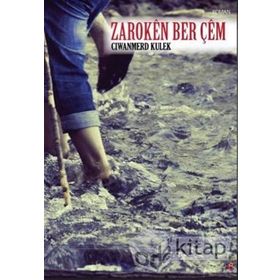 ZAROKÊN BER ÇEM - CIWANMERD KULEK