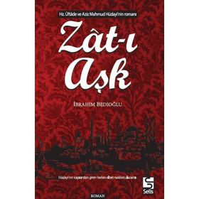 Zat-ı Aşk - İbrahim Bedioğlu