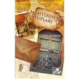 Zat-ı Muhterem'in Mektupları - Eralp Adanır