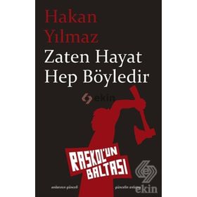 Zaten Hayat Hep Böyledir - Hakan Yılmaz Çebi