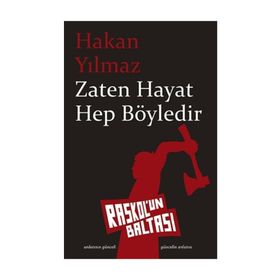 Zaten Hayat Hep Böyledir - Hakan Yılmaz Çebi