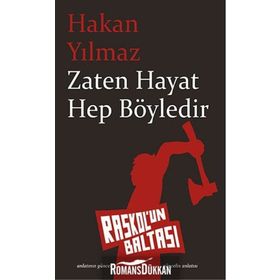 Zaten Hayat Hep Böyledir - Hakan Yılmaz Çebi