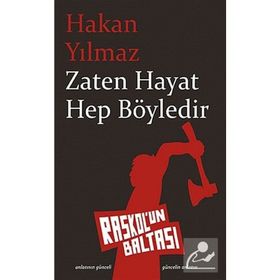 Zaten Hayat Hep Böyledir - Hakan Yılmaz Çebi