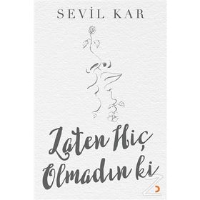 Zaten Hiç Olmadın Ki - Sevil Kar
