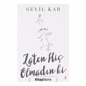 Zaten Hiç Olmadın Ki - Sevil Kar