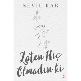 Zaten Hiç Olmadın Ki - Sevil Kar